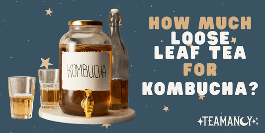 How much loose leaf tea for kombucha?