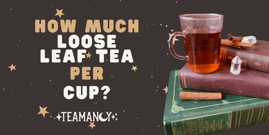 How much loose leaf tea per cup?