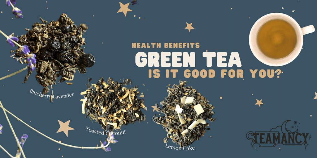 Health benefits of green tea; Is it good for you?