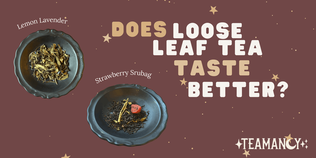 Does loose leaf tea taste better?
