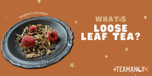 What's loose leaf tea?