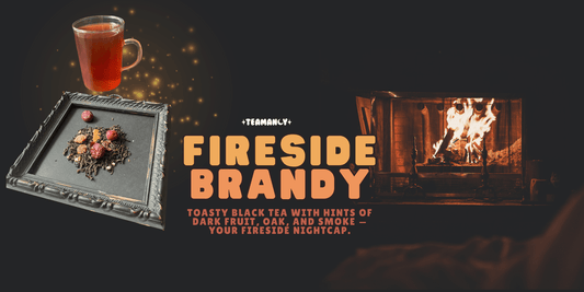 🔥 Tea of the Month – December: Fireside Brandy