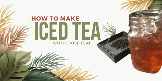 How to Make Iced Tea with Loose Leaf Tea