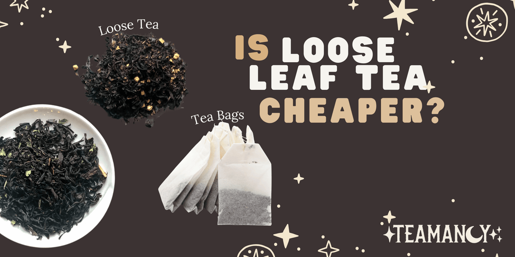 Is Loose Leaf Tea Cheaper? Exploring the Cost-Effectiveness of Loose Leaf Tea